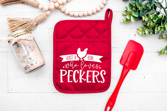 Just A Girl Who Loves Peckers - Pot Holder